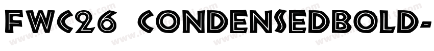 FWC26 CondensedBold字体转换